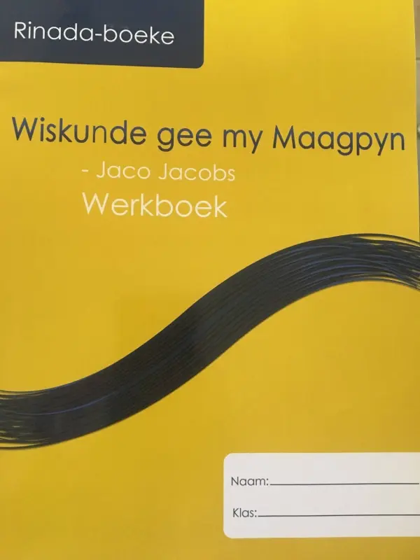[AFR13] Wiskunde gee my maagpyn / Jaco Jacobs Werkboek