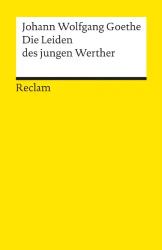 Die Leiden des jungen Werther / Johann Wolfgang Goethe