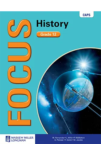 [HI07] Focus on History Gr 12 Learner's Book