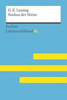 Nathan der Weise von Gotthold Ephraim Lessing: Lektüreschlüssel