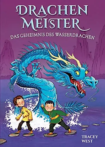 Drachenmeister Band 3 - Das Geheimnis des Wasserdrachen: Kinderbücher ab 6-8 Jahre