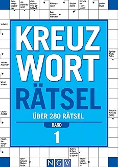 Kreuzworträtsel - Band 1 Über 280 Rätsel: Rätselbuch für Denksport | Spaß & Herausforderung | Perfektes Geschenk für Rätselfans