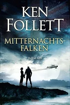 Ken Follet: Mitternachtsfalken