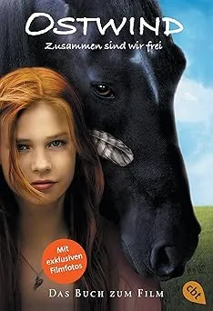 Ostwind - Zusammen sind wir frei: Das Buch zum Film Band 1