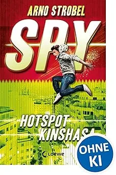 Arno Strobel : SPY (Band 2) - Hotspot Kinshasa