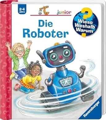 Wieso? Weshalb? Warum? junior, Band 78 - Die Roboter