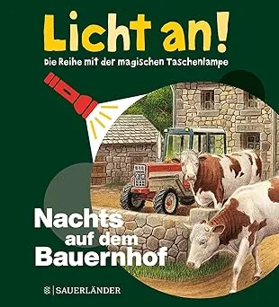 Licht an! Die Reihe mit der magischen Taschenlampe, Band 14: Nachts auf dem Bauernhof