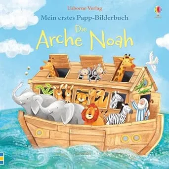 Mein erstes Papp-Bilderbuch: Die Arche Noah