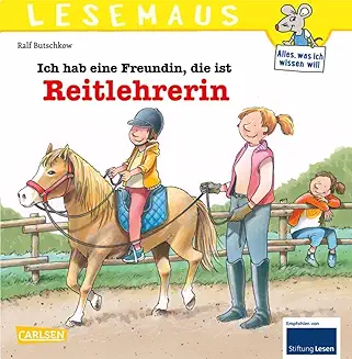 LESEMAUS 62: Ich hab eine Freundin, die ist Reitlehrerin