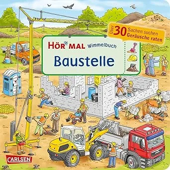 Hör mal (Soundbuch): Wimmelbuch: Baustelle