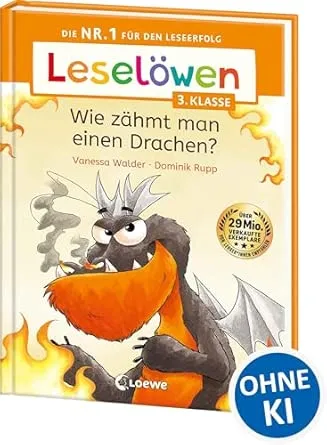 Leselöwen 3. Klasse - Wie zähmt man einen Drachen?