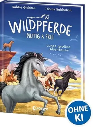 Wildpferde - mutig und frei (Band 1) - Lunas großes Abenteuer