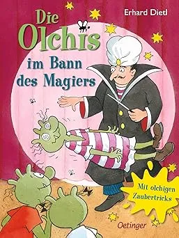 Die Olchis im Bann des Magiers: Mit olchigen Zaubertricks
