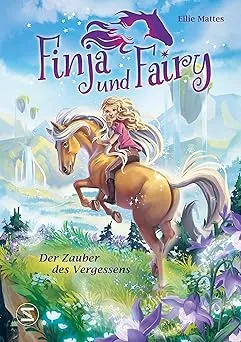 Finja und Fairy Band 1: Der Zauber des Vergessens