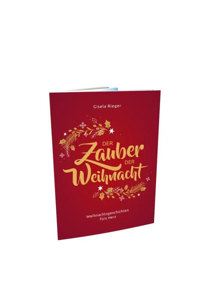 Der Zauber der Weihnacht: Weihnachtsgeschichten fürs Herz