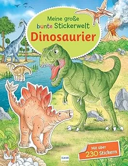 Meine große bunte Stickerwelt - Dinosaurier: Stickerbuch mit über 230 leicht wieder ablösbaren Stickern