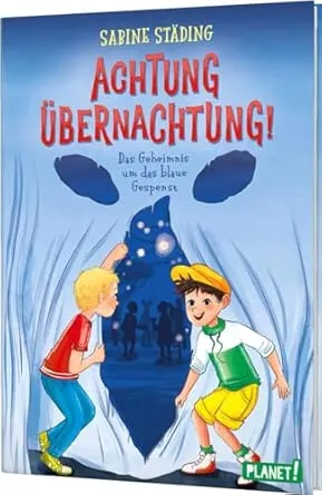 Achtung, Übernachtung!: Das Geheimnis um das blaue Gespenst