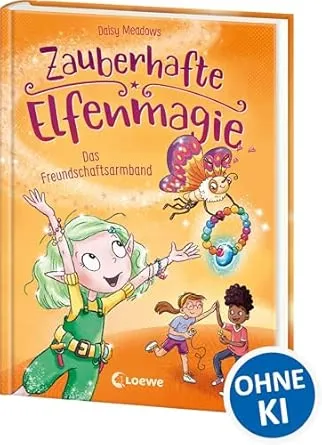 Zauberhafte Elfenmagie Band 1: Das Freundschaftsarmband