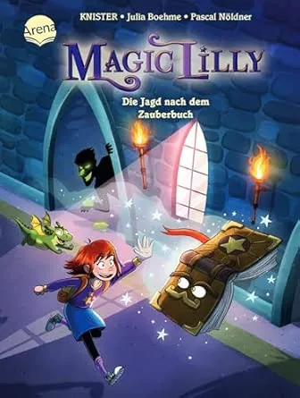Magic Lilly Band 1: Die Jagd nach dem Zauberbuch