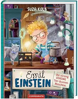 Emil Einstein Band 1: Die streng geheime Tier-Quassel-Maschine