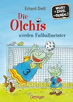 Die Olchis werden Fußballmeister: Wort + Zahl = genial!
