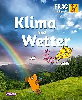 Frag doch mal... die Maus: Klima und Wetter