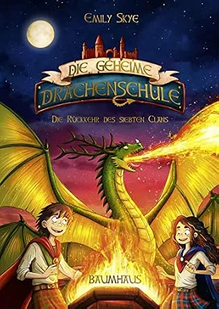 Die geheime Drachenschule - Die Rückkehr des siebten Clans: Band 3