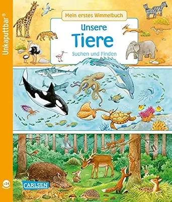 Unkaputtbar: Mein erstes Wimmelbuch: Unsere Tiere: Suchen und Finden