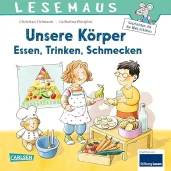 LESEMAUS 180: Unsere Körper – Essen, Trinken, Schmecken