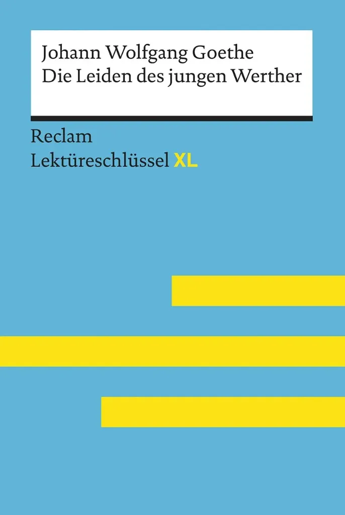 Die Leiden des jungen Werther von Johann Wolfgang Goethe: Lektürehilfe