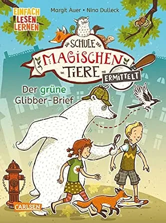 Die Schule der magischen Tiere ermittelt Erstausstattung 1: Der grüne Glibber-Brief: Einfach lesen lernen