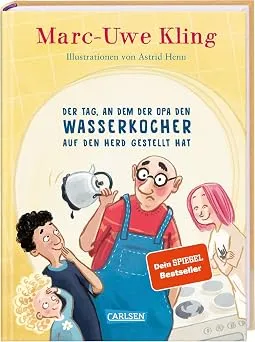 Der Tag, an dem der Opa den Wasserkocher auf den Herd gestellt hat (Trubel bei Tiffany, Band 2)