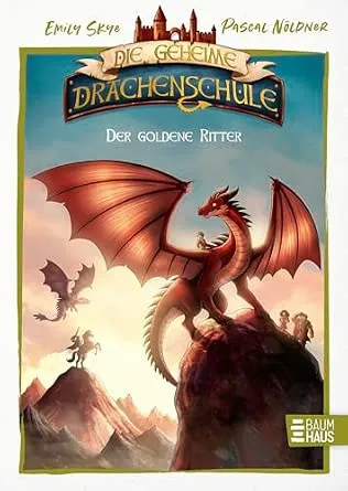Die geheime Drachenschule - Feuerschattens erster Reiter
