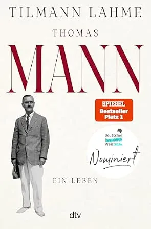 Thomas Mann: Ein Leben